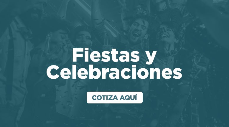 Fiestas y celebraciones - cotiza aquí